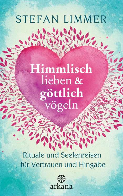 Stefan Limmer: Himmlisch lieben und göttlich vögeln, Buch