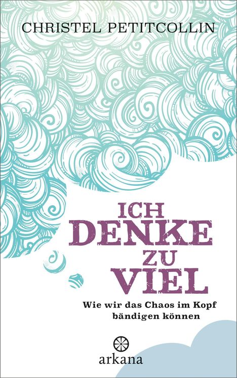 Christel Petitcollin: Ich denke zu viel, Buch