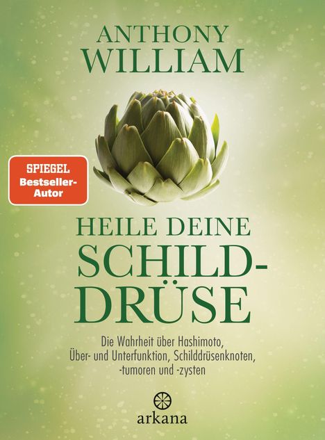 Anthony William: Heile deine Schilddrüse, Buch