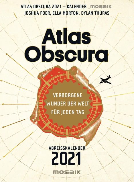 Joshua Foer: Foer, J: Atlas Obscura 2021 Abreißkal., Kalender