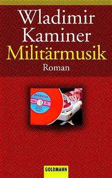 Wladimir Kaminer: Militärmusik, Buch