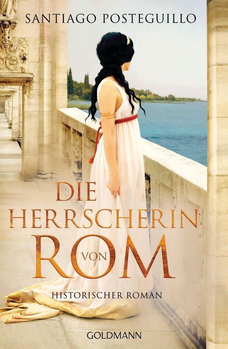 Santiago Posteguillo: Die Herrscherin von Rom, Buch