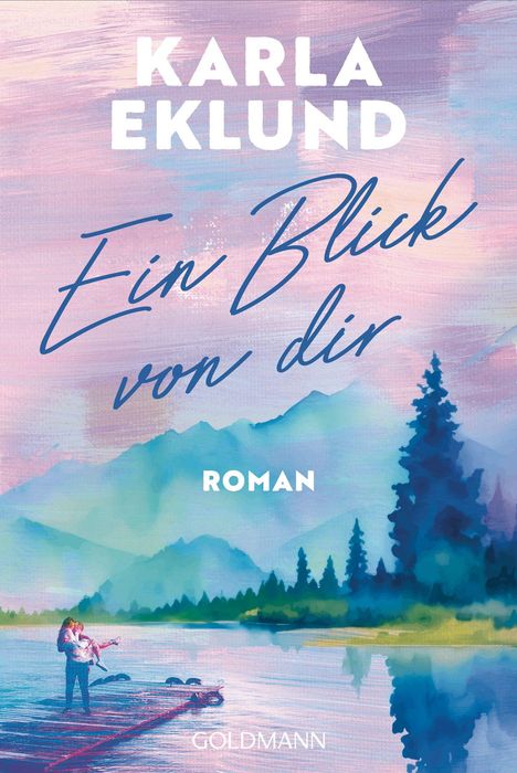 Karla Eklund: Ein Blick von dir, Buch