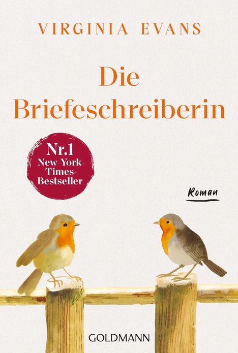 Text: Virginia Evans, Die Briefeschreiberin, Nr.1 New-York-Times-Bestseller, Roman, GOLDMANN. Zwei Rotkehlchen auf Holz.