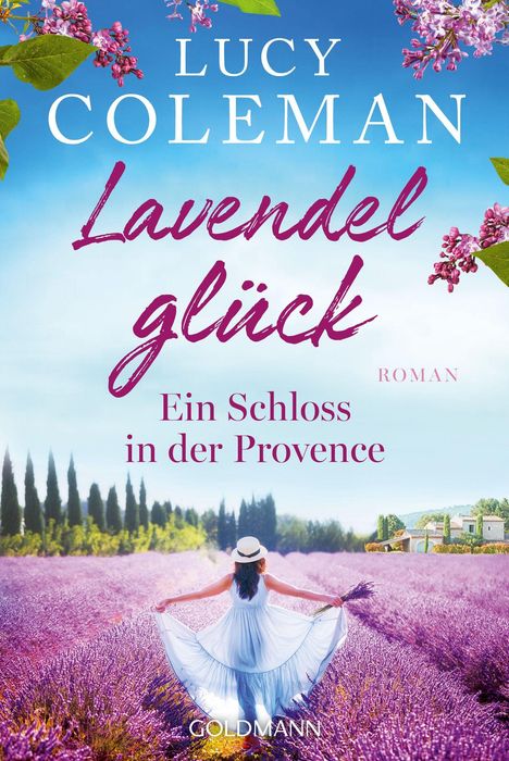 "Lavendelglück. Ein Schloss in der Provence. Lucy Coleman. Frau im Lavendelfeld, blaue Sommerkleidung, elegante Provence-Szene."