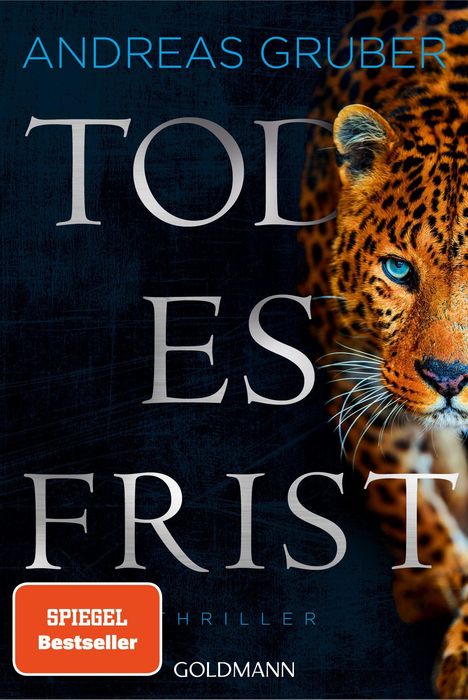 Text: "ANDREAS GRUBER", "TODESFRIST", "SPIEGEL Bestseller", "THRILLER", "GOLDMANN". Illustration: Leopard mit intensivem Blick.