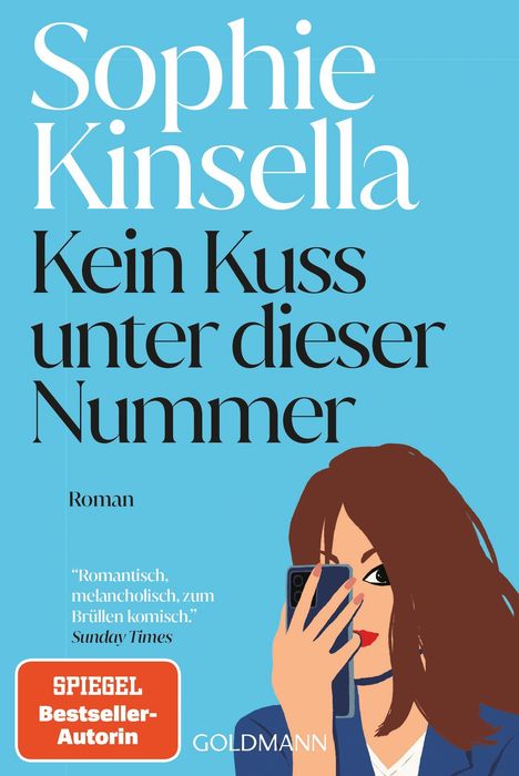 Text: "Sophie Kinsella, Kein Kuss unter dieser Nummer, Roman". Illustration einer Frau mit Handy, braune Haare.