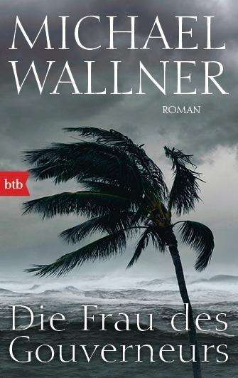 Michael Wallner: Wallner, M: Frau des Gouverneurs, Buch