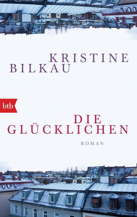 Kristine Bilkau: Die Glücklichen, Buch