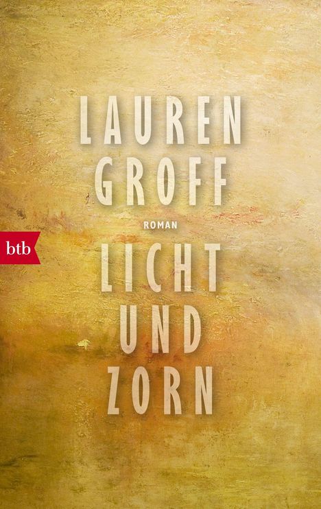 Lauren Groff: Licht und Zorn, Buch