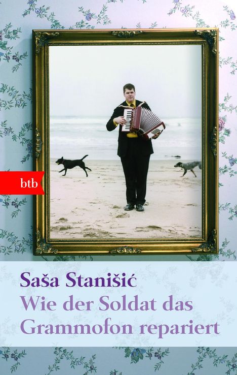 Sasa Stanisic: Wie der Soldat das Grammofon repariert, Buch