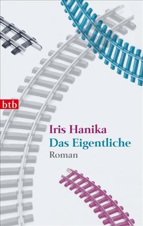 Iris Hanika: Das Eigentliche, Buch