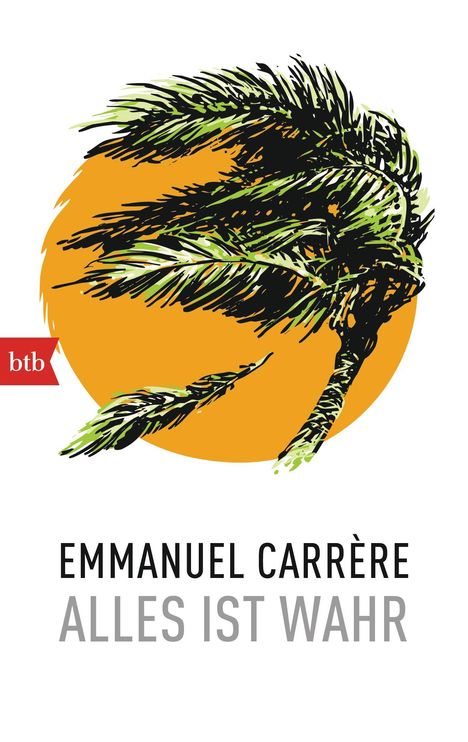 Emmanuel Carrère: Carrère, E: Alles ist wahr, Buch