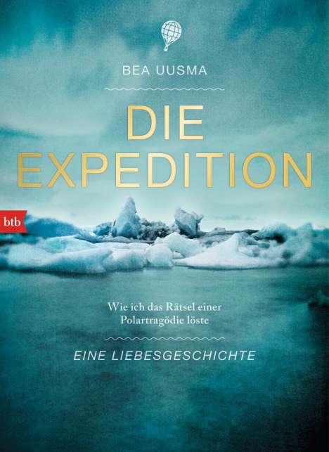 Bea Uusma: Die Expedition. Eine Liebesgeschichte, Buch