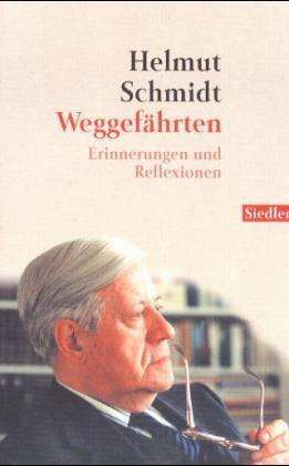 Helmut Schmidt: Schmidt, H: Weggefaehrten, Buch