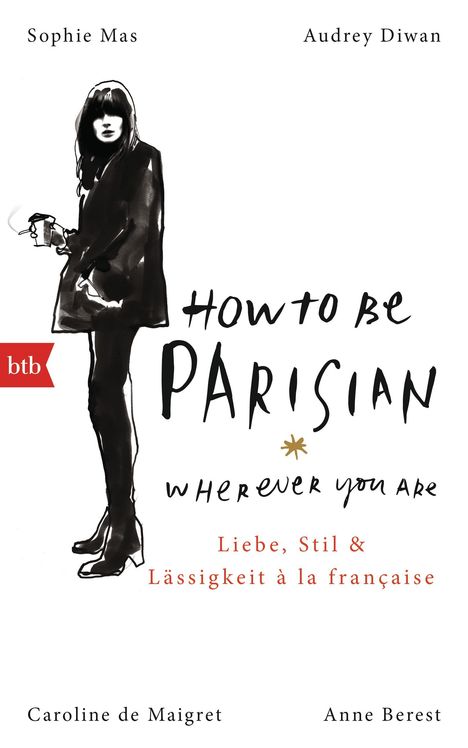 Anne Berest: How To Be Parisian wherever you are, Buch