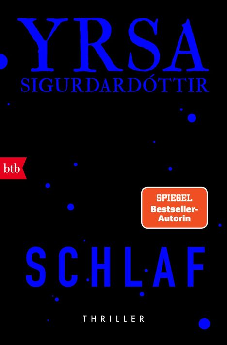 „YRSA SIGURDARDÓTTIR“, „SCHLAF“, „THRILLER“, „SPIEGEL Bestseller-Autorin“. Schwarzer Hintergrund, blaue Schrift.