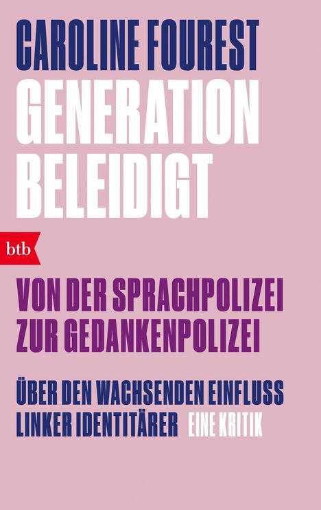 Caroline Fourest: Generation Beleidigt. Von der Sprachpolizei zur Gedankenpolizei., Buch