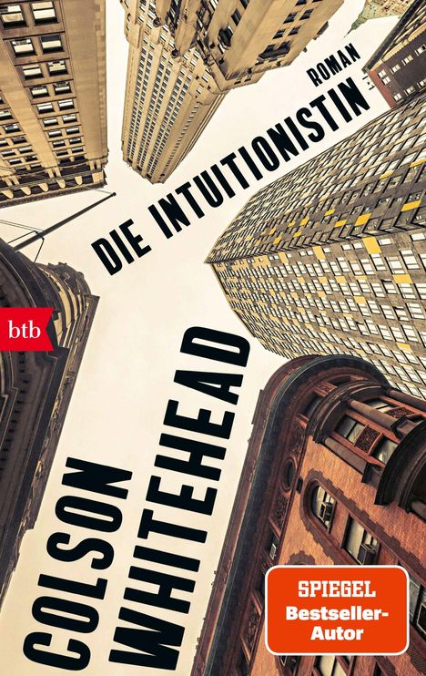 "Die Intuitionistin" von Colson Whitehead. Hochhäuser ragen nach oben, "Spiegel Bestseller-Autor" darunter.