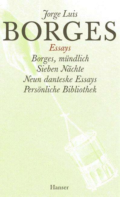 Jorge Luis Borges: Gesammelte Werke in zwölf Bänden.Band 4: Der Essays vierter Teil, Buch