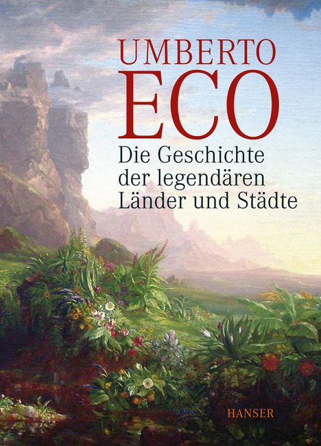 Umberto Eco (1932-2016): Die Geschichte der legendären Länder und Städte, Buch