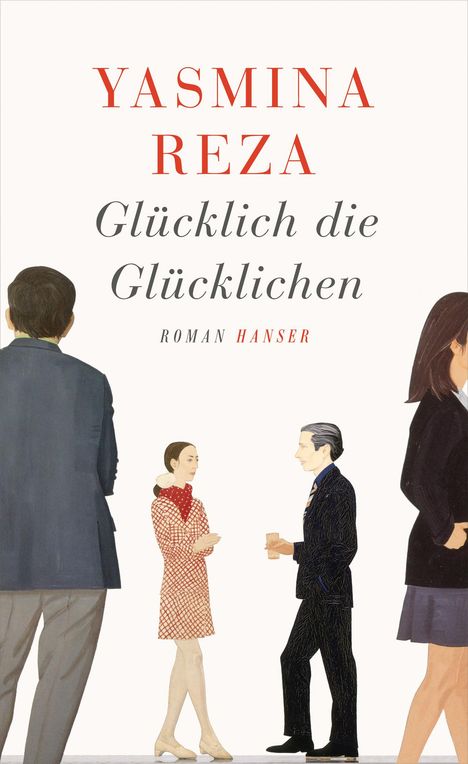 Yasmina Reza: Glücklich die Glücklichen, Buch