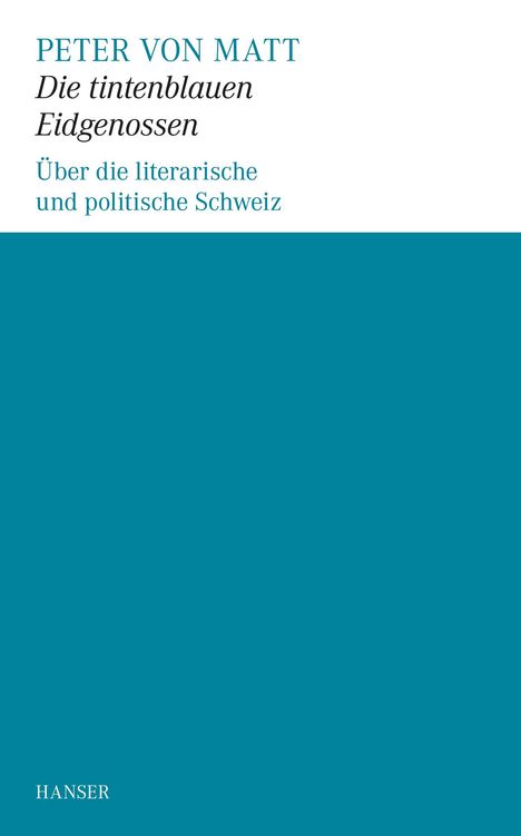 Peter von Matt: Die tintenblauen Eidgenossen, Buch
