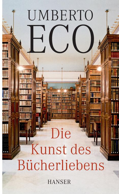 Umberto Eco (1932-2016): Die Kunst des Bücherliebens, Buch