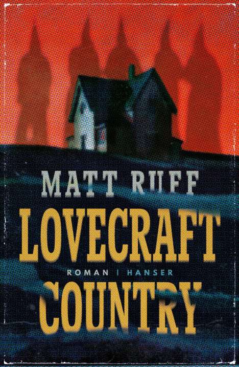 Matt Ruff: Lovecraft Country, Buch