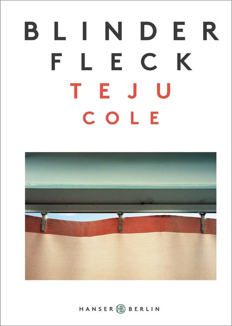 Teju Cole: Blinder Fleck, Buch