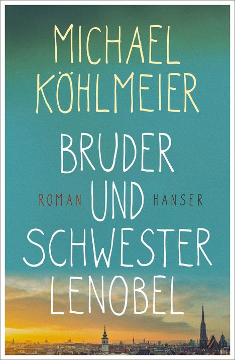 Michael Köhlmeier: Bruder und Schwester Lenobel, Buch