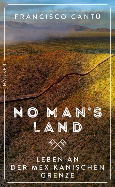 Francisco Cantú: No Man's Land, Buch