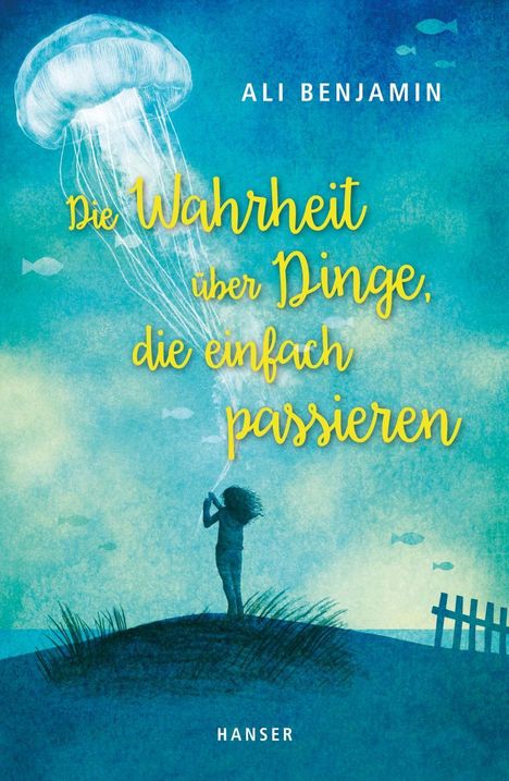 Ali Benjamin: Benjamin, A: Wahrheit über Dinge, die einfach passieren, Buch