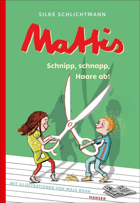 Silke Schlichtmann: Mattis - Schnipp, schnapp, Haare ab!, Buch
