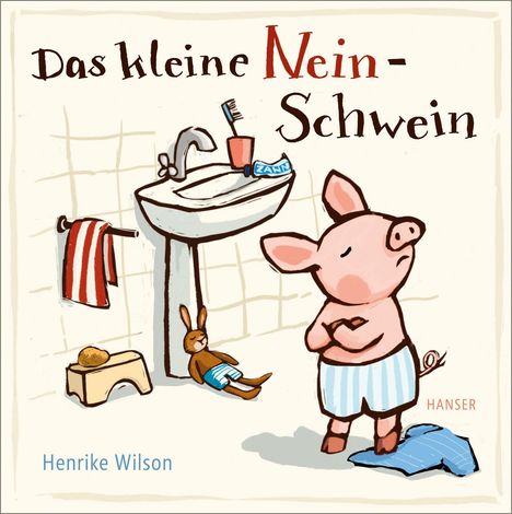 Henrike Wilson: Das kleine Nein-Schwein, Buch