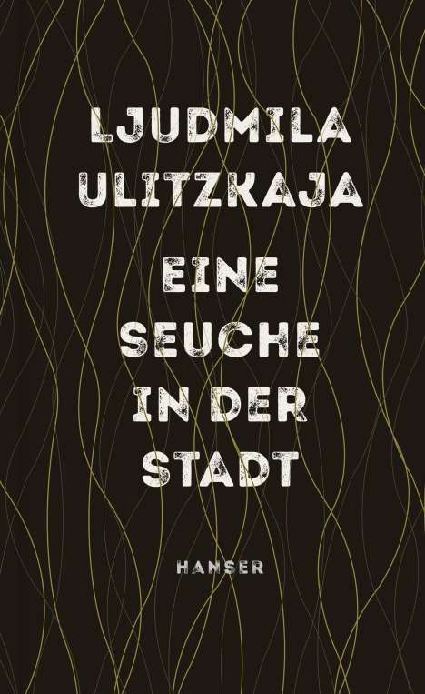 Ljudmila Ulitzkaja: Eine Seuche in der Stadt, Buch