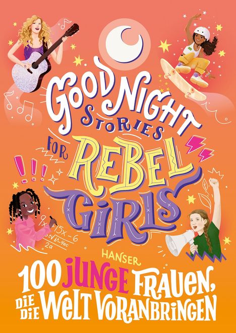 Sofía Aguilar: Good Night Stories for Rebel Girls - 100 junge Frauen, die die Welt voranbringen, Buch