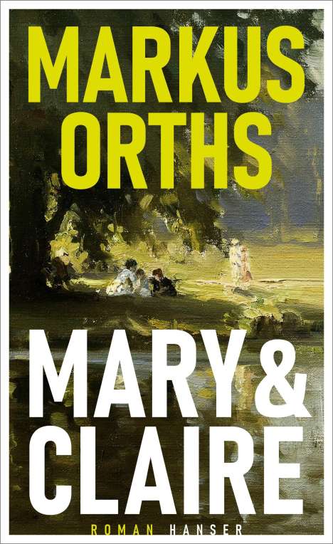Markus Orths: Mary &amp; Claire, Buch