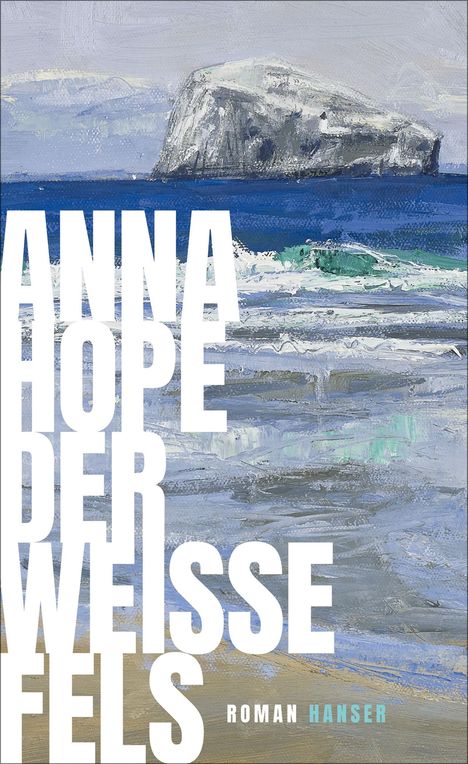 Anna Hope: Der weiße Fels, Buch