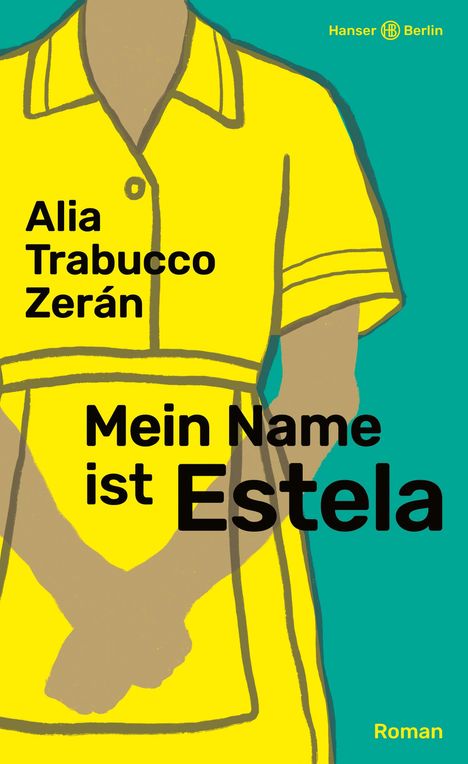 Alia Trabucco Zerán: Mein Name ist Estela, Buch