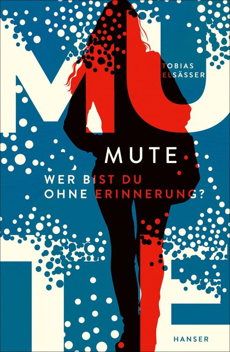 Tobias Elsäßer: Mute - Wer bist du ohne Erinnerung?, Buch