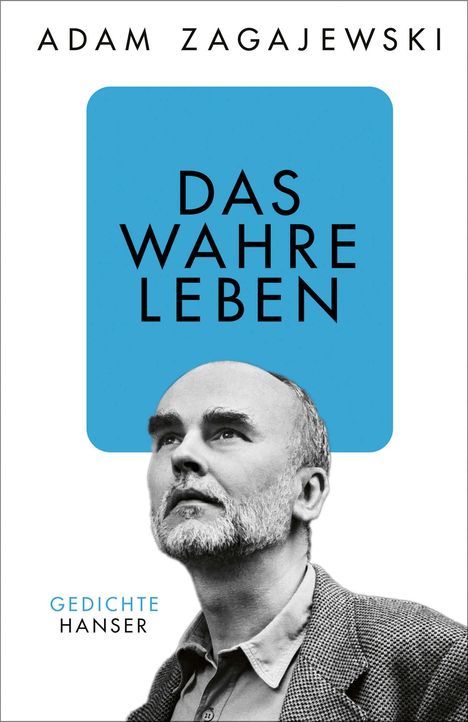 Adam Zagajewski: Das wahre Leben, Buch