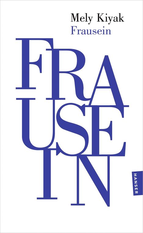 Mely Kiyak: Frausein, Buch
