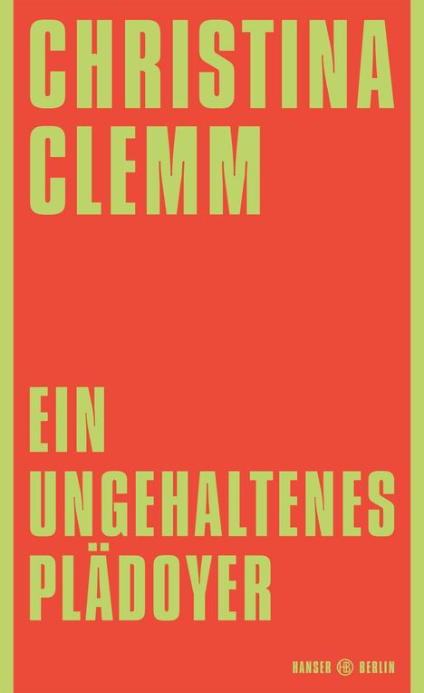 "CHRISTINA CLEMM" und "EIN UNGEHALTENES PLÄDOYER" in großen, gelben Buchstaben auf rotem Hintergrund. Logo unten rechts.