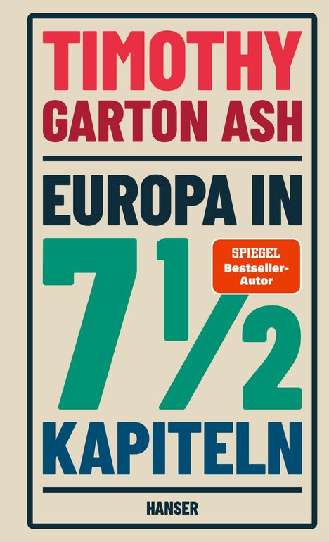 „Timothy Garton Ash, Europa in 7 1/2 Kapiteln, SPIEGEL Bestseller-Autor“. Buchcover mit kühler Gestaltung.