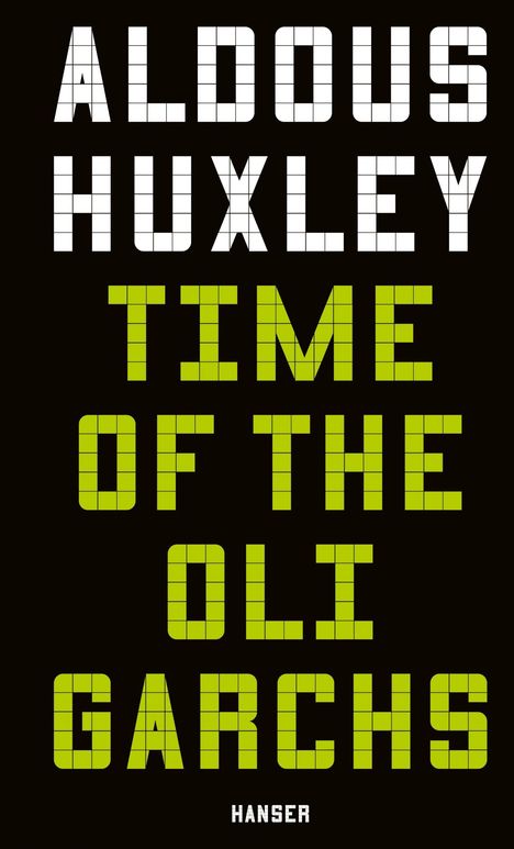 Aldous Huxley: Time of the Oligarchs, Buch