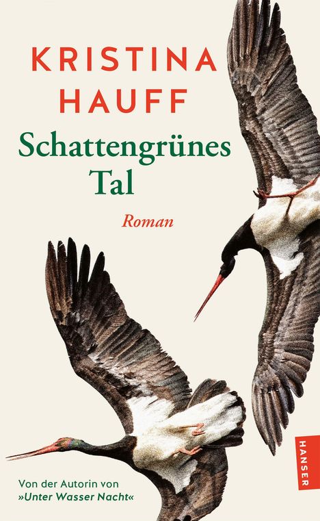 Titel: "Schattengrünes Tal". Autor: Kristina Hauff. Roman. Zwei fliegende Vögel, Logo von Hanser.