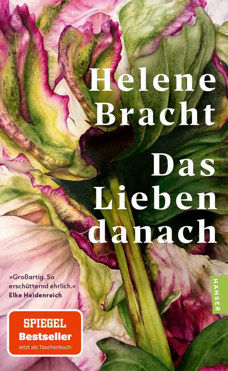 Titel: Helene Bracht - Das Lieben danach. Zitat von Elke Heidenreich. "SPIEGEL Bestseller" Hinweis. Grüne und violette Blätter.