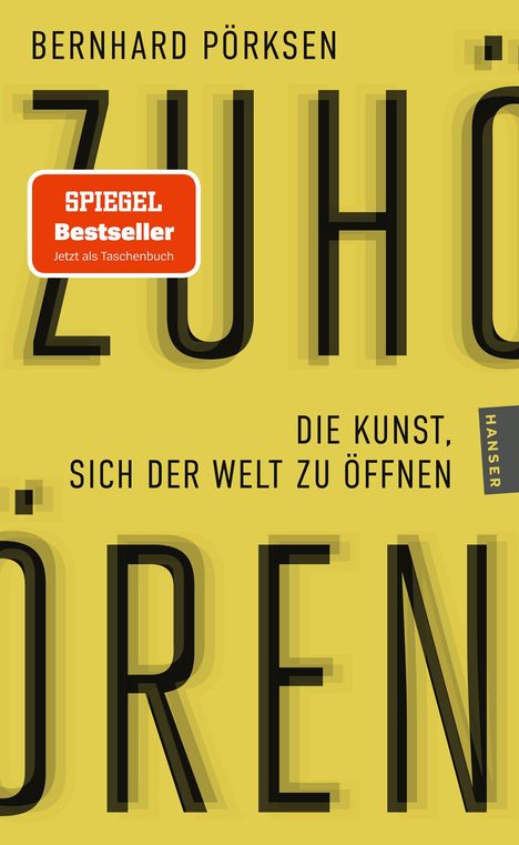 Text: "Bernhard Pörksen", "Die Kunst, sich der Welt zu öffnen", "Zuhören". Rot-weißes "Spiegel Bestseller"-Label. Hintergrund gelb.