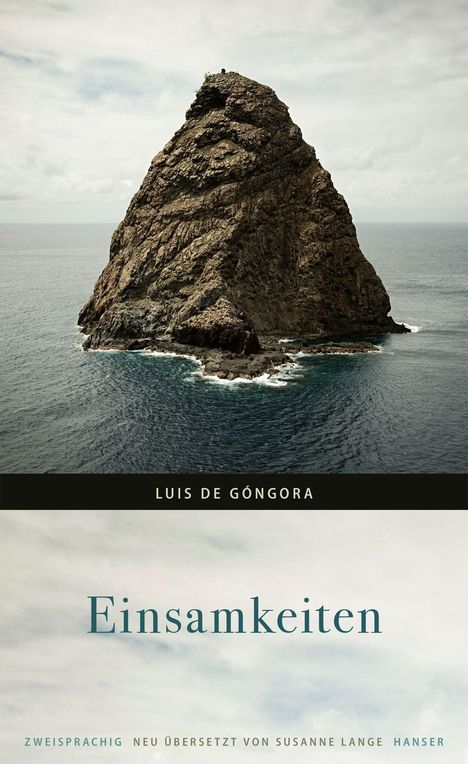Text: "Luis de Góngora, Einsamkeiten, Zweisprachig, Neu übersetzt von Susanne Lange, Hanser." Ein einsamer Felsen im Meer.